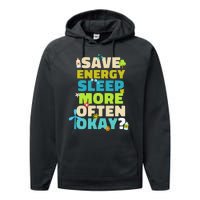 Save Energy Sleep More Often Okay Environmentalist Performance Fleece Hoodie