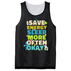 Save Energy Sleep More Often Okay Environmentalist Mesh Reversible Basketball Jersey Tank