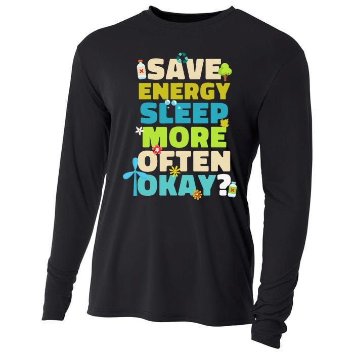 Save Energy Sleep More Often Okay Environmentalist Cooling Performance Long Sleeve Crew