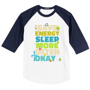 Save Energy Sleep More Often Okay Environmentalist Baseball Sleeve Shirt