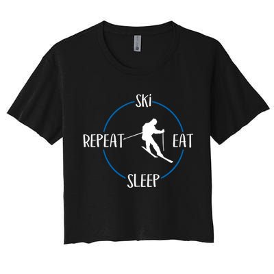 Ski Eat Sleep Repeat And Downhill Skiers Gift For Skiers Women's Crop Top Tee