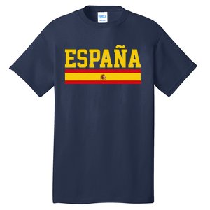 Spain Espana Spanish Flag Pride Sports Fan Soccer Gift Tall T-Shirt