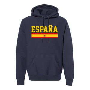 Spain Espana Spanish Flag Pride Sports Fan Soccer Gift Premium Hoodie