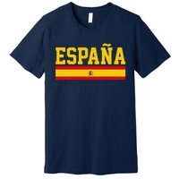 Spain Espana Spanish Flag Pride Sports Fan Soccer Gift Premium T-Shirt