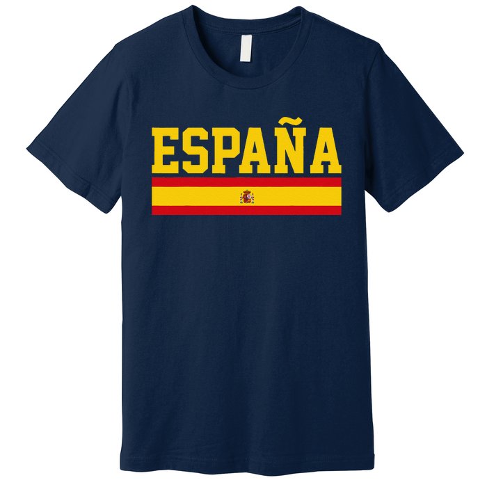 Spain Espana Spanish Flag Pride Sports Fan Soccer Gift Premium T-Shirt