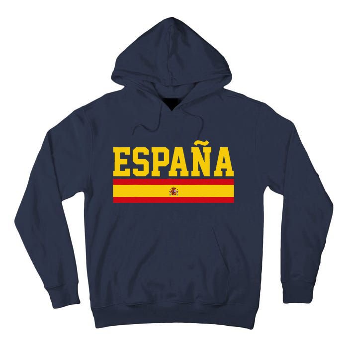 Spain Espana Spanish Flag Pride Sports Fan Soccer Gift Tall Hoodie