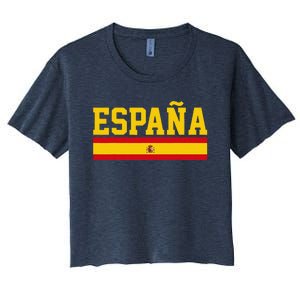 Spain Espana Spanish Flag Pride Sports Fan Soccer Gift Women's Crop Top Tee