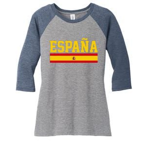 Spain Espana Spanish Flag Pride Sports Fan Soccer Gift Women's Tri-Blend 3/4-Sleeve Raglan Shirt