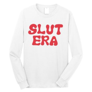 Slut Era Long Sleeve Shirt