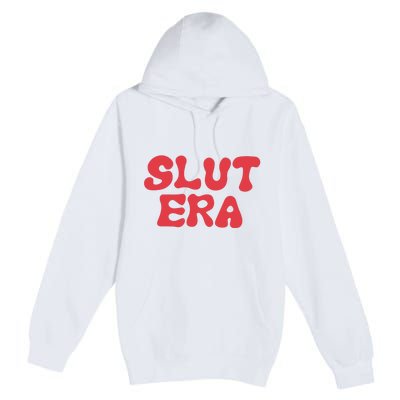 Slut Era Premium Pullover Hoodie