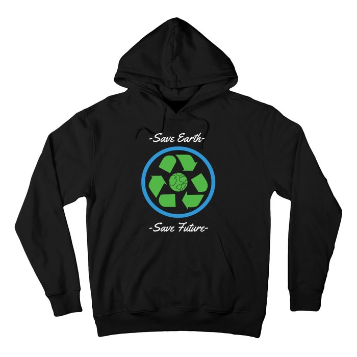 Save Earth Save Future Hoodie