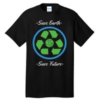 Save Earth Save Future Tall T-Shirt