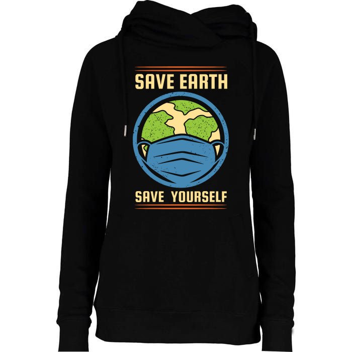 Save Earth Save Yourself Womens Funnel Neck Pullover Hood