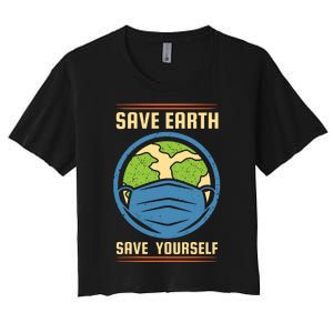 Save Earth Save Yourself Women's Crop Top Tee