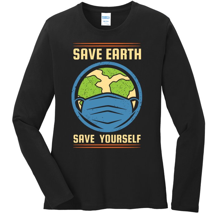 Save Earth Save Yourself Ladies Long Sleeve Shirt