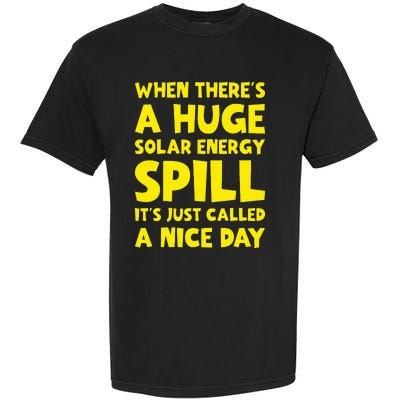 Solar Energy Spill Funny Solar Power Renewable Energy Garment-Dyed Heavyweight T-Shirt