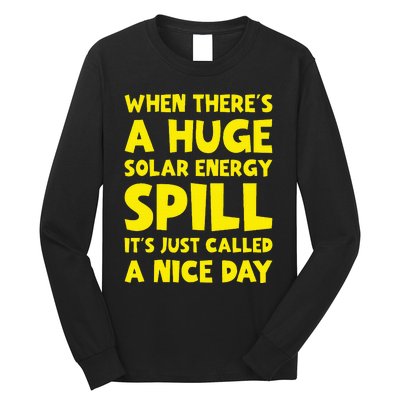 Solar Energy Spill Funny Solar Power Renewable Energy Long Sleeve Shirt