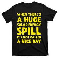 Solar Energy Spill Funny Solar Power Renewable Energy T-Shirt