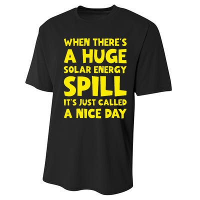 Solar Energy Spill Funny Solar Power Renewable Energy Performance Sprint T-Shirt