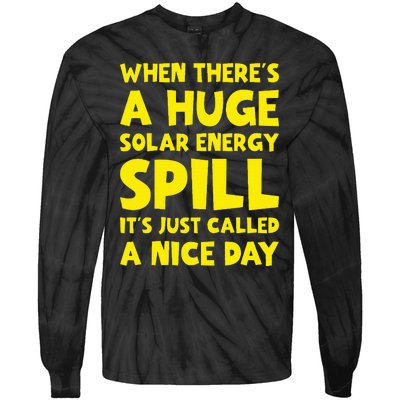 Solar Energy Spill Funny Solar Power Renewable Energy Tie-Dye Long Sleeve Shirt