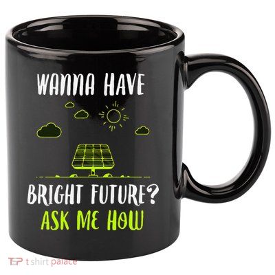 Solar Energy Solar Panels Bright Future Funny Solar Power 11oz C Handle Ceramic Mug