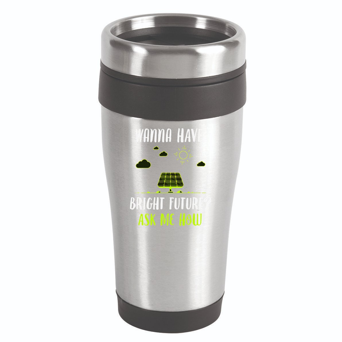 Solar Energy Solar Panels Bright Future Funny Solar Power 16oz Travel Tumbler