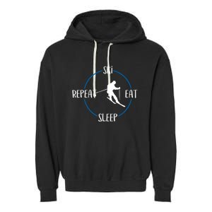 Ski Eat Sleep Repeat Gift For Skiers And Downhill Skiers Funny Gift Garment-Dyed Fleece Hoodie