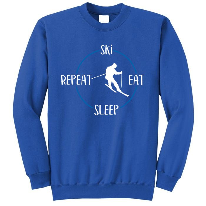 Ski Eat Sleep Repeat Gift For Skiers And Downhill Skiers Funny Gift Tall Sweatshirt