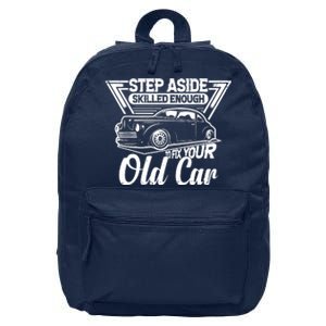 Skilled Enough To Fix Your Old Car Mechanic 16 in Basic Backpack