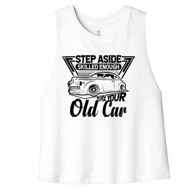 Skilled Enough To Fix Your Old Car Mechanic Women's Racerback Cropped Tank