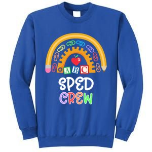 Special Education Teacher Para Special Ed Crew Sped Crew Gift Tall Sweatshirt