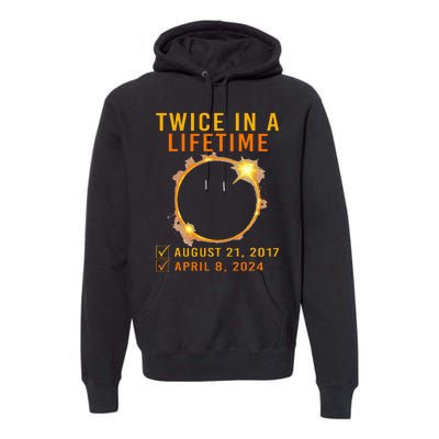 Solar Eclipse Twice In Lifetime 2024 Solar Eclipse Premium Hoodie