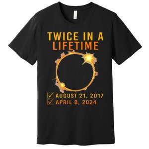 Solar Eclipse Twice In Lifetime 2024 Solar Eclipse Premium T-Shirt