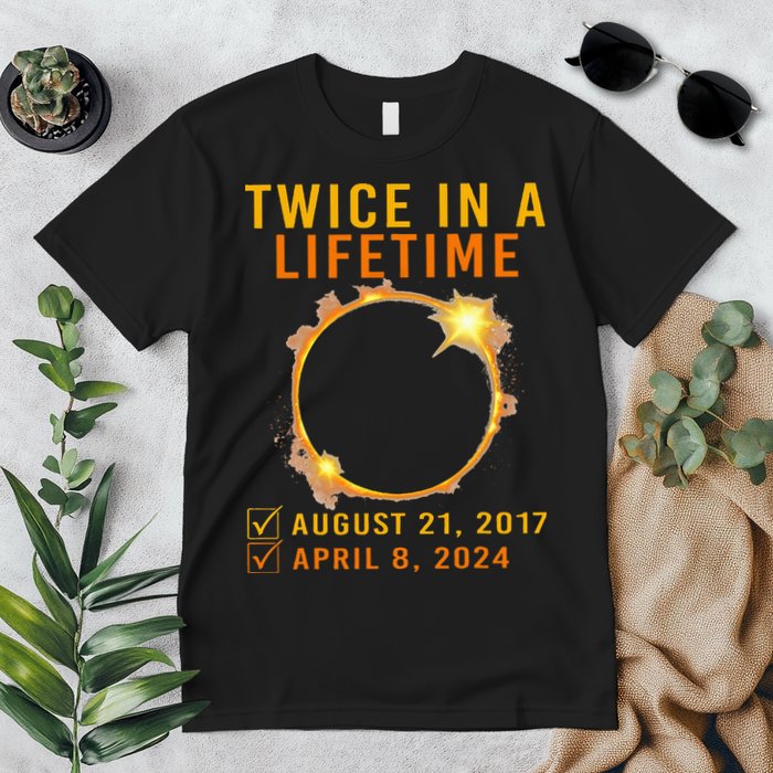 Solar Eclipse Twice In Lifetime 2024 Solar Eclipse Premium T-Shirt