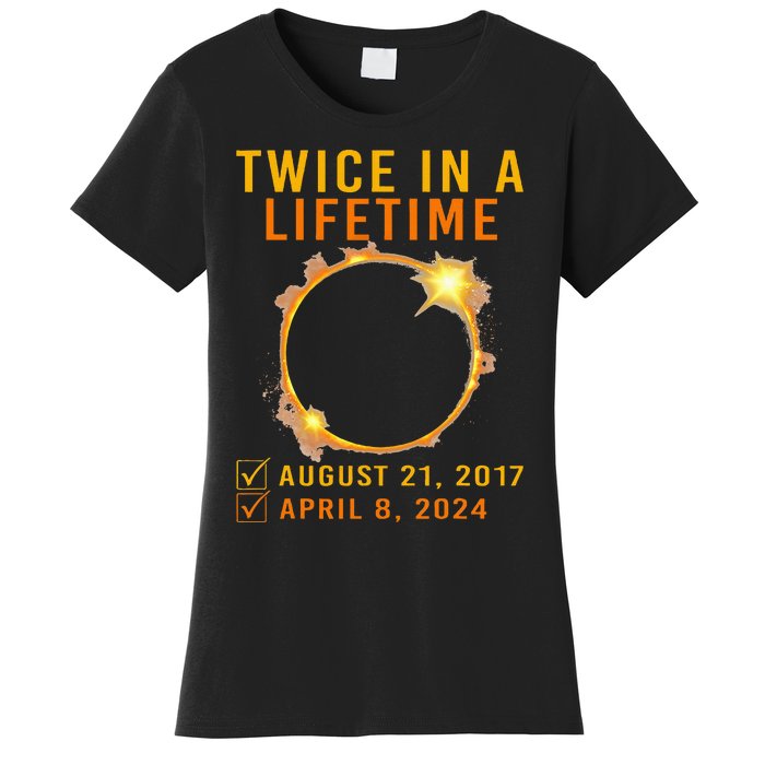 Solar Eclipse Twice In Lifetime 2024 Solar Eclipse Women's T-Shirt