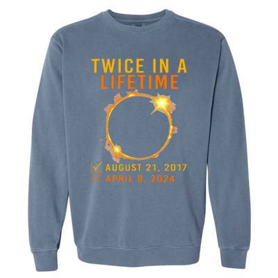 Solar Eclipse Twice In Lifetime 2024 Solar Eclipse Garment-Dyed Sweatshirt