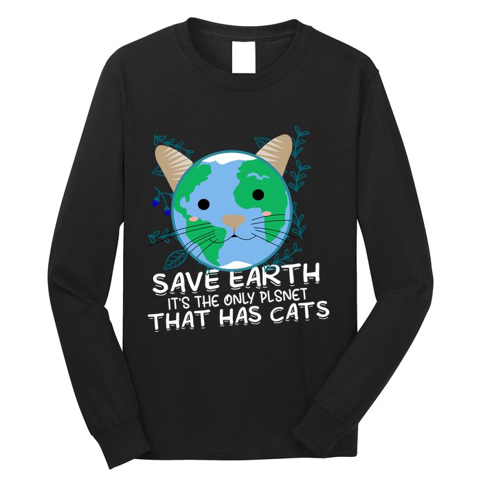 Save Earth The Only Planet With Cats Long Sleeve Shirt