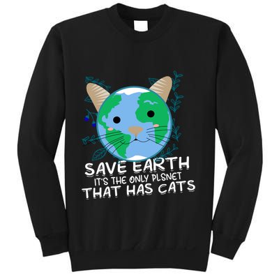 Save Earth The Only Planet With Cats Sweatshirt