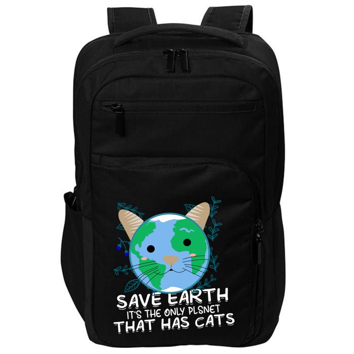 Save Earth The Only Planet With Cats Impact Tech Backpack