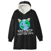 Save Earth The Only Planet With Cats Hooded Wearable Blanket