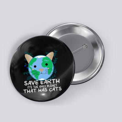 Save Earth The Only Planet With Cats Button