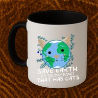 Save Earth The Only Planet With Cats Mug