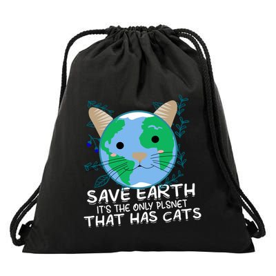 Save Earth The Only Planet With Cats Drawstring Bag