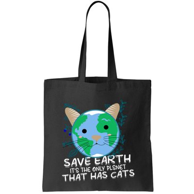 Save Earth The Only Planet With Cats Bag