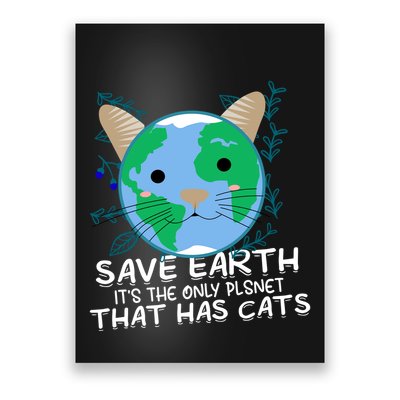 Save Earth The Only Planet With Cats Poster