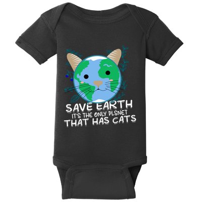 Save Earth The Only Planet With Cats Baby Bodysuit