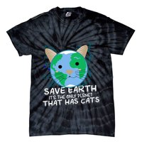Save Earth The Only Planet With Cats Tie-Dye T-Shirt