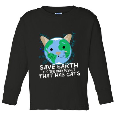 Save Earth The Only Planet With Cats Toddler Long Sleeve Shirt