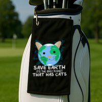 Save Earth The Only Planet With Cats Golf Towel