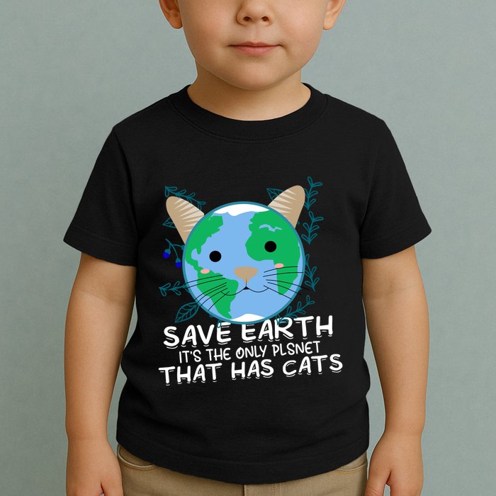 Save Earth The Only Planet With Cats Toddler T-Shirt